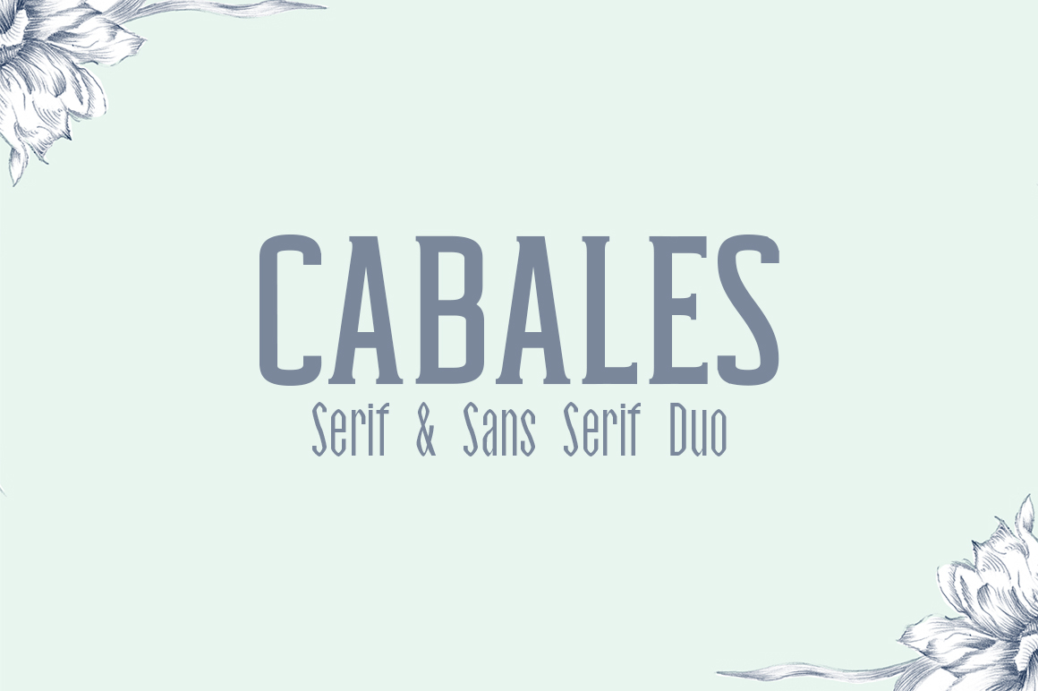 Cabales and Cabales: Getting the Most from a Dual Sans Serif and Serif Font Duo