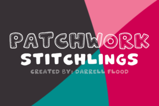 Patchwork Stitchlings: A Playful Font That Adds Handmade Warmth to Any Project